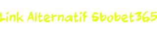 Link Alternatif Sbobet365